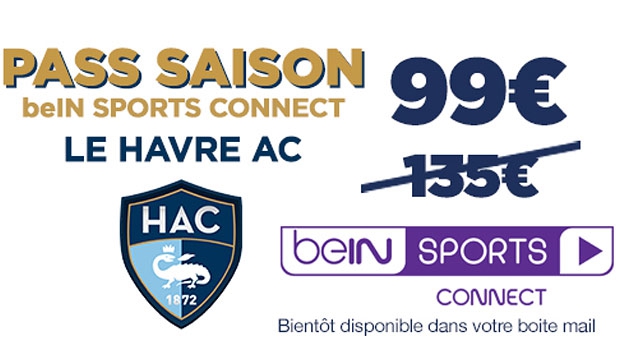 beIN SPORTS et le HAC créent un Pass Saison beIN SPORTS CONNECT pour les  abonnés du club: une 1ère en France